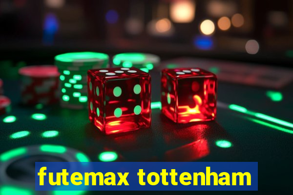 futemax tottenham